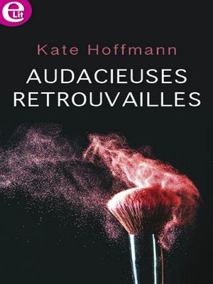 cover image of Audacieuses retrouvailles